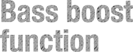 Bass boost function